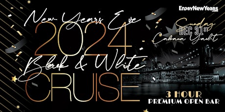 Black and White Gala New Year's Eve Fireworks Cruise 2024 I Cabana Yacht