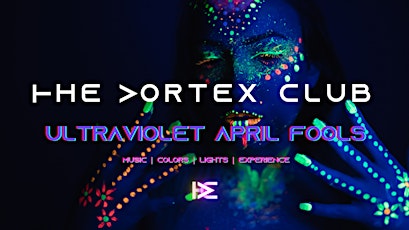 The Vortex Club - Ultraviolet April Fools