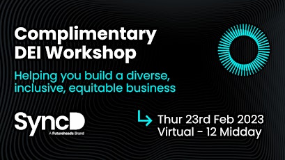 23rd Feb Attract & Hire Diverse Talent - Complimentary Workshop