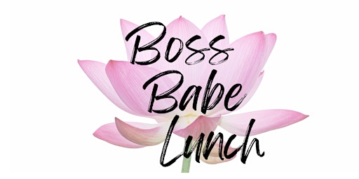 Boss Babe Lunch