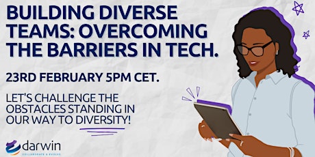 Building Diverse Teams: Overcoming the barriers in Tech.