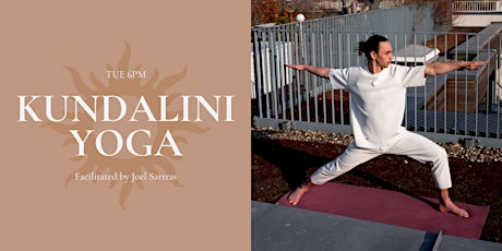 Kundalini Yoga | Facilitated by Joel Sartras