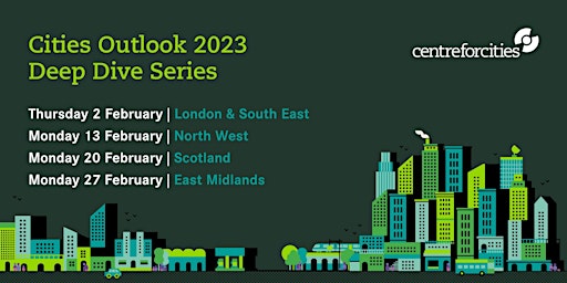 Cities Outlook 2023 Deep Dive Series: London and South East