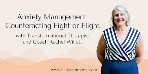 Anxiety Management with Rachel Willett: Counteracting Fight or Flight