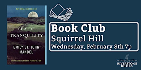 SQUIRREL HILL February Book Club - Sea of Tranquility