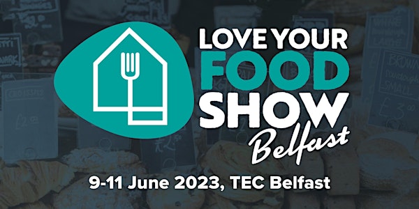 Love Your Food, Belfast 2023