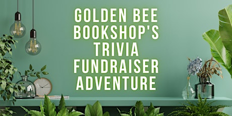 Book Trivia Fundraiser at Golden Bee Bookshop