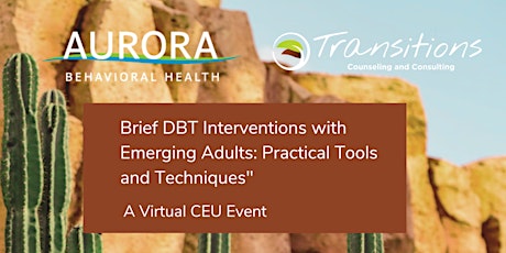 Brief DBT Interventions with Emerging Adults - A Free Virtual CEU Seminar