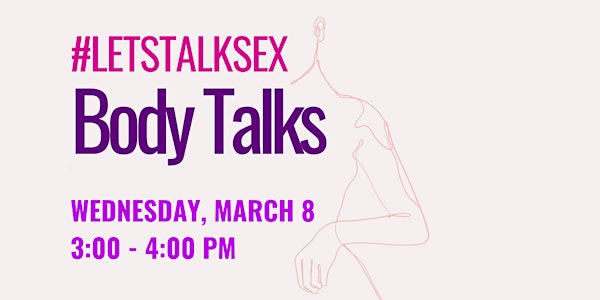 Let's Talk Sex: Body Talks