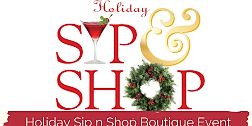 Annual Holiday Sip n Shop Boutique Event