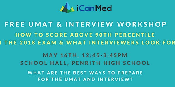 iCanMed UMAT Workshop: How to Score Above 90th Percentile in the 2018 Exam & What Interviewers Look For