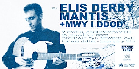 Dydd Miwsig Cymru: Elis Derby, Mantis + MWY | Y Cwps, Aberystwyth