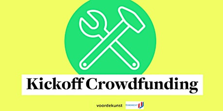 Kickoff Crowdfunding voor creatieve makers uit Dordrecht