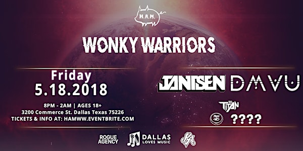 H.A.M. Promotions Presents Wonky Warriors: Jantsen + DMVU