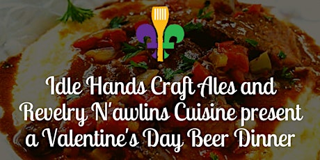 Valentine's Beer Dinner with Revelry N'awlins Cuisine