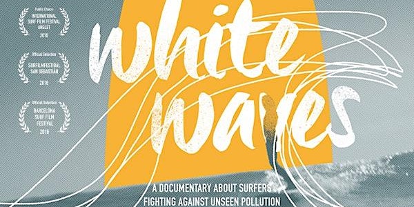 Film screening: White Waves - introduced by Chris Tola