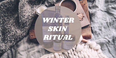 Winter Skin Ritual