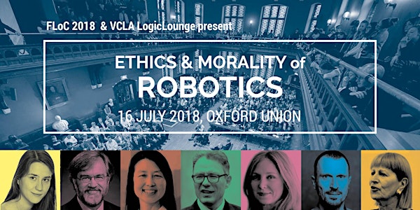 Oxford Union Debate: Ethics & Morality of Robotics–FLoC 2018 and VLCA event