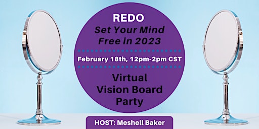 REDO - Set Your Mind Free in 2023: Virtual Vision Board Party