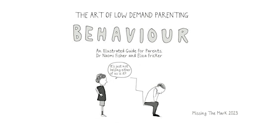 The Art of Low Demand Parenting: Behaviour