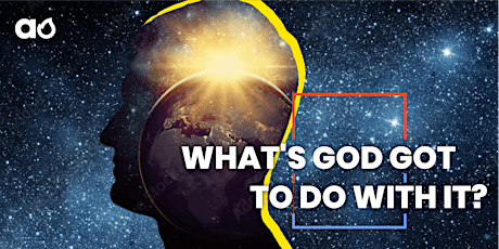 What's God Got To Do With It?