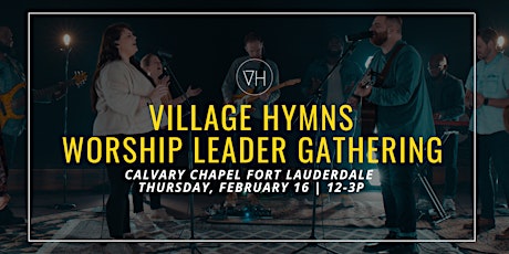 Village Hymns Worship Leader Gathering