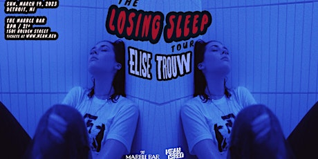 Elise Trouw (The Losing Sleep Tour)