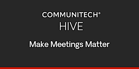 Communitech Hive: Make Meetings Matter (Fall 2023) primary image