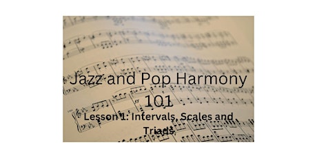 Jazz and Pop Harmony 101 - Intervals, Scales and Triads