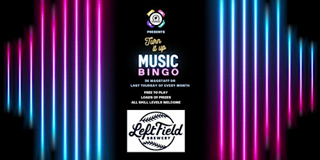 Turn it Up Music Bingo at Left Field Brewery