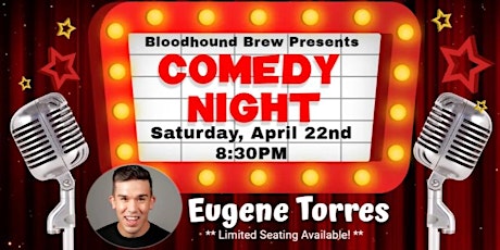BLOODHOUND BREW COMEDY NIGHT - Headliner: Eugene Torres