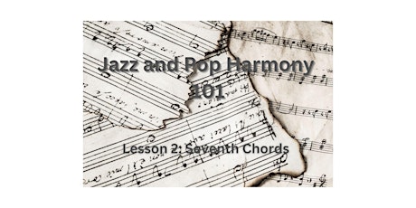 Jazz and Pop Harmony 101: Jazz Seventh Chords
