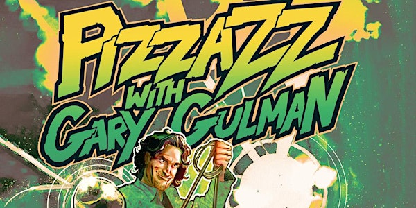 Pizzazz with Gary Gulman