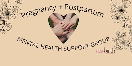 Pregnancy + Postpartum Mental Health Support Group