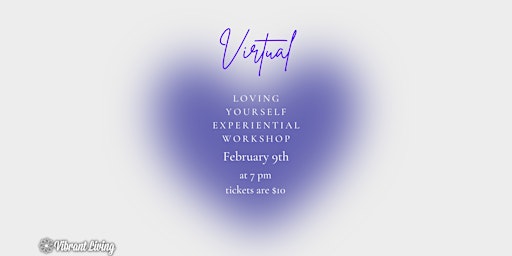 Virtual Loving Yourself Experiential Workshop