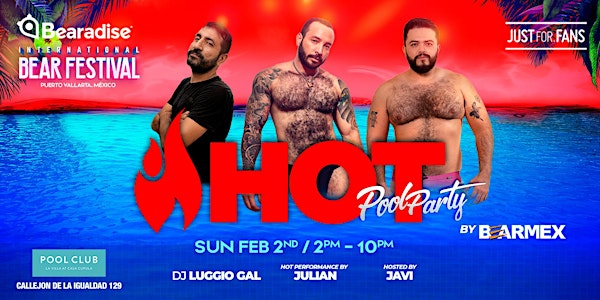 Bearadise Pool Party (Feb 5) at Pool Club PV | Casa Cupula | February -2023