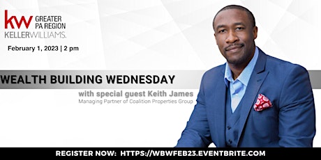 Wealth Building Wednesday - February 2023 - Special Guest Keith James