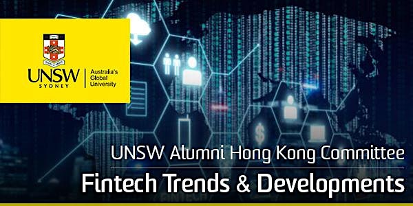 UNSW HK Alumni Network & CBA presents: Fintech Trends & Developments