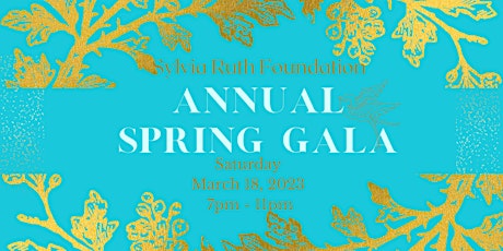 Sylvia Ruth Foundation Annual Spring Gala