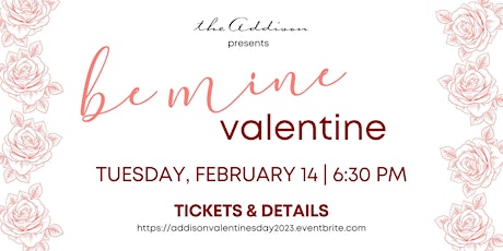 Be Mine, Valentine - Valentine's Dinner at the Addison