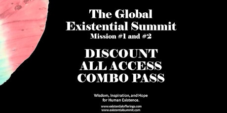 The Global Existential Summit | All Access Combo Pass  for Summit #1 and #2 primary image