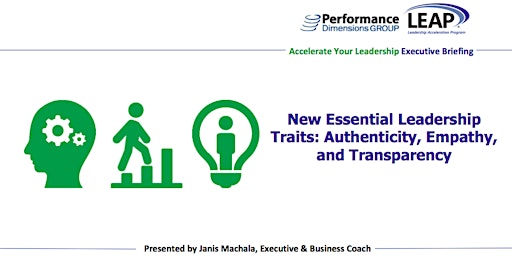 New Essential Leadership Traits: Authenticity, Empathy, and Transparency