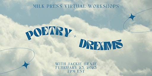 Milk Press Virtual Workshop: Poetry + Dreams