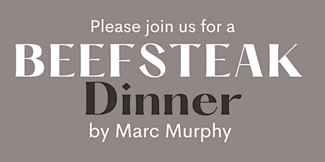 A Beefsteak Dinner by Marc Murphy
