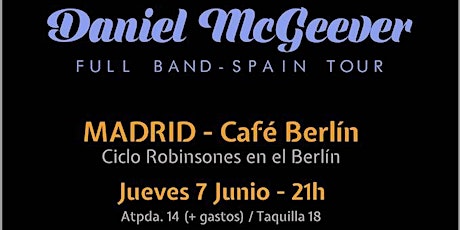 ROBINSONES en el BERLIN presenta DANIEL McGEEVER (con banda) en Madrid