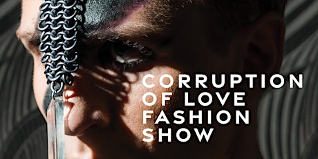 Corruption Of Love Fashion Show