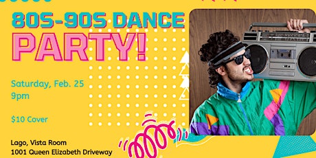80s and 90s Dance Party at Lago on Dow's Lake