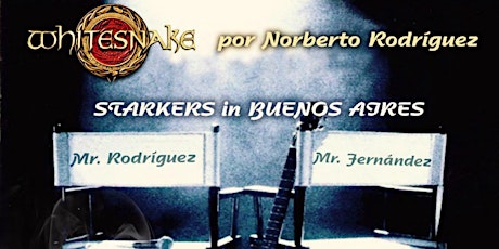 Norberto Rodríguez - Tributo a Whitesnake “STARKERS IN BUENOS AIRES"