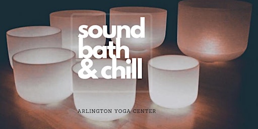 Sound Bath & Chill at AMA
