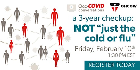 Occ-COVID Conversations:  A 3 year check-up -- Not "just the cold or flu"